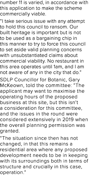 number 11 is varied, in accordance with this application to make the scheme commercially viable   I take serious issu   