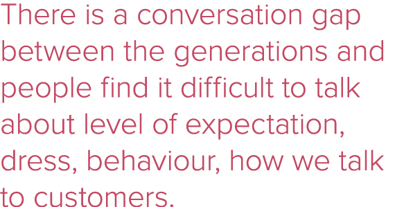 There is a conversation gap between the generations and people find it difficult to talk about level of expectation,    