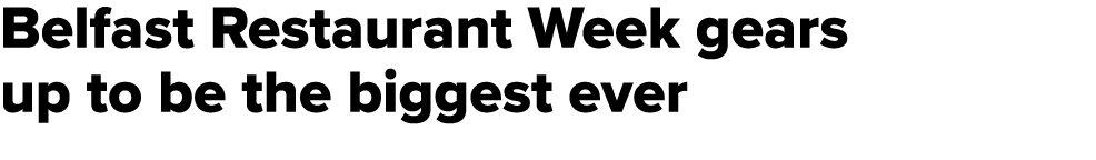 Belfast Restaurant Week gears up to be the biggest ever