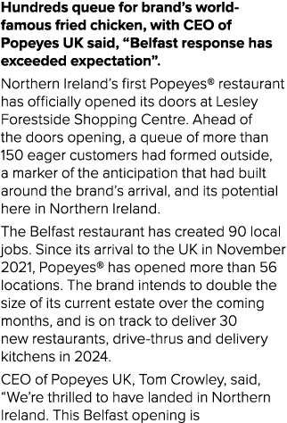 Hundreds queue for brand’s world famous fried chicken, with CEO of Popeyes UK said, “Belfast response has exceeded ex...