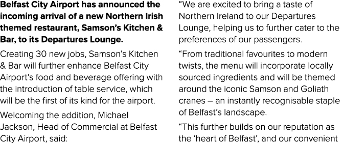 Belfast City Airport has announced the incoming arrival of a new Northern Irish themed restaurant, Samson’s Kitchen &...