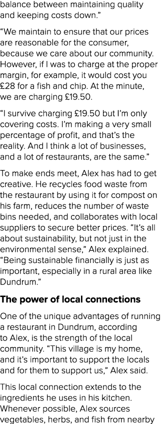 balance between maintaining quality and keeping costs down.” “We maintain to ensure that our prices are reasonable fo...