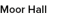 Moor Hall