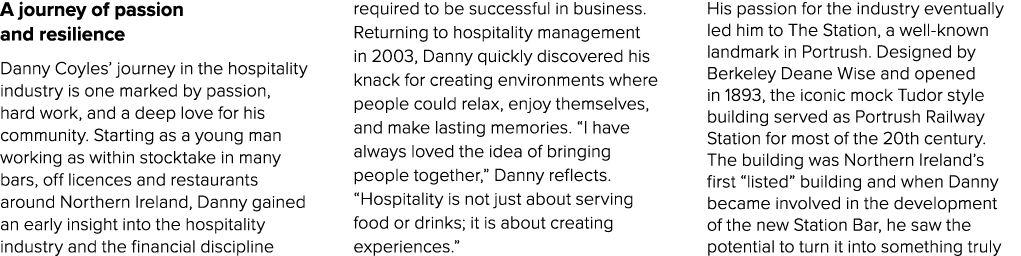 A journey of passion and resilience Danny Coyles’ journey in the hospitality industry is one marked by passion, hard ...