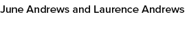 June Andrews and Laurence Andrews 