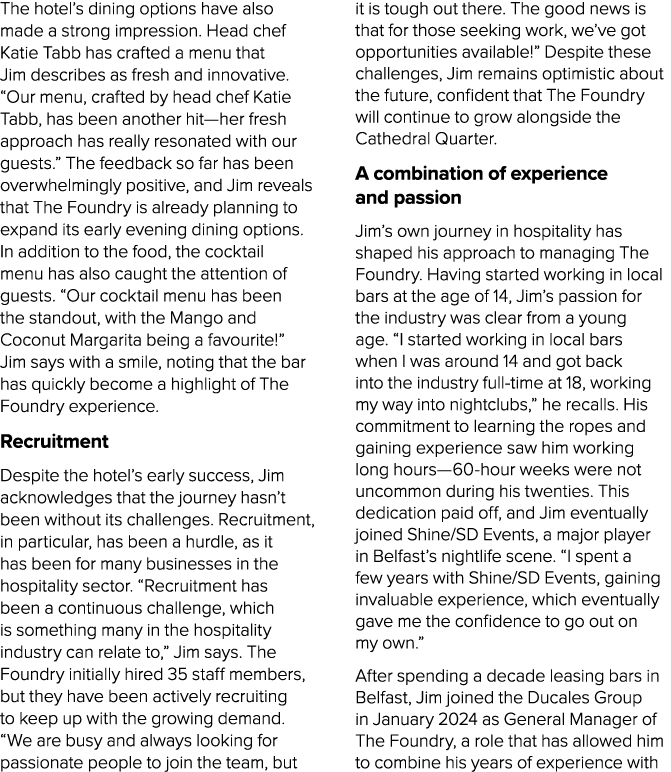 The hotel’s dining options have also made a strong impression. Head chef Katie Tabb has crafted a menu that Jim descr...