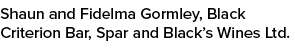 Shaun and Fidelma Gormley, Black Criterion Bar, Spar and Black’s Wines Ltd.