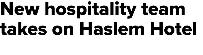 New hospitality team takes on Haslem Hotel