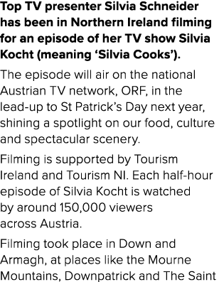 Top TV presenter Silvia Schneider has been in Northern Ireland filming for an episode of her TV show Silvia Kocht (me...