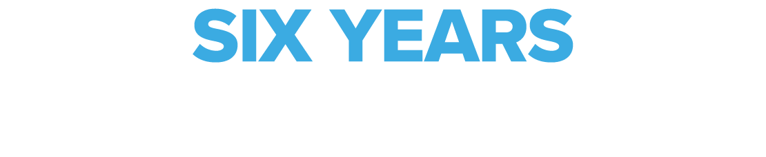 SIX YEARS AND COUNTING