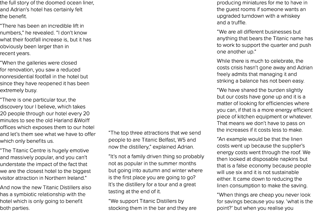 the full story of the doomed ocean liner, and Adrian’s hotel has certainly felt the benefit. “There has been an incre...