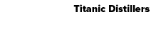Titanic Distillers