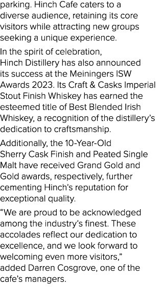 parking. Hinch Cafe caters to a diverse audience, retaining its core visitors while attracting new groups seeking a u...