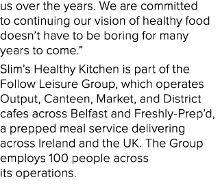 us over the years. We are committed to continuing our vision of healthy food doesn’t have to be boring for many years...