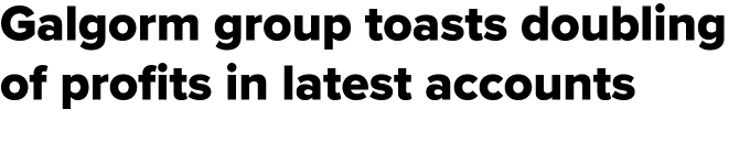 Galgorm group toasts doubling of profits in latest accounts