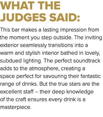 WHAT THE JUDGES SAID: This bar makes a lasting impression from the moment you step outside. The inviting exterior sea...