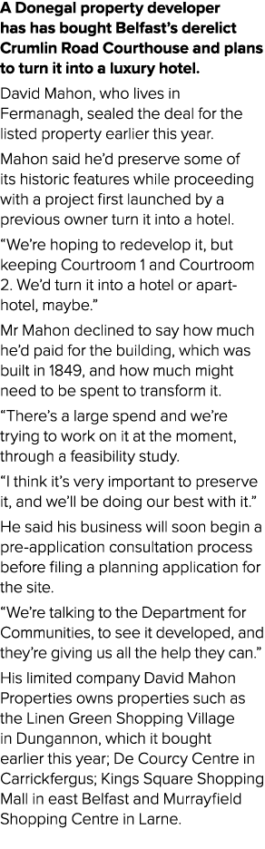 A Donegal property developer has has bought Belfast’s derelict Crumlin Road Courthouse and plans to turn it into a lu...