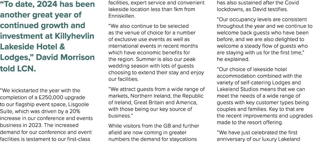 “To date, 2024 has been another great year of continued growth and investment at Killyhevlin Lakeside Hotel & Lodges,...