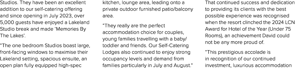 Studios. They have been an excellent addition to our self catering offering and since opening in July 2023, over 5,00...