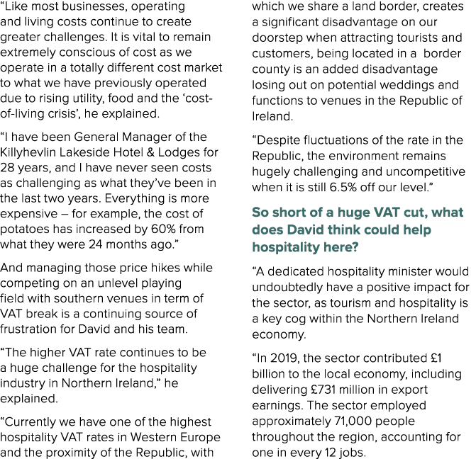 “Like most businesses, operating and living costs continue to create greater challenges. It is vital to remain extrem...