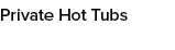 Private Hot Tubs