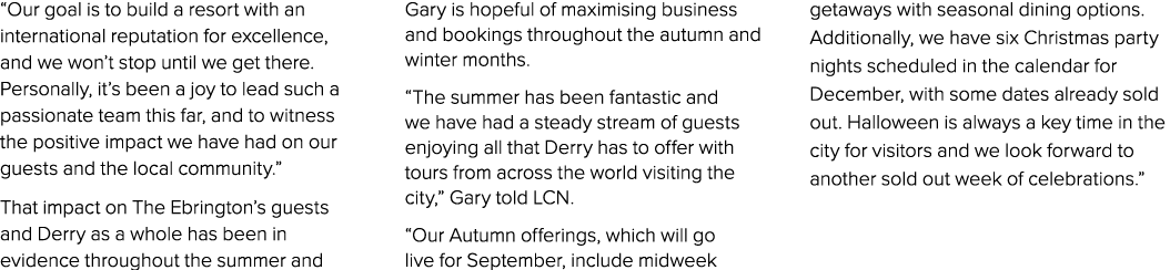 “Our goal is to build a resort with an international reputation for excellence, and we won’t stop until we get there....
