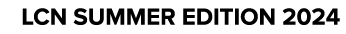LCN Summer Edition 2024