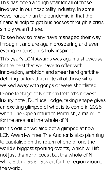 This has been a tough year for all of those involved in our hospitality industry, in some ways harder than the pandem...
