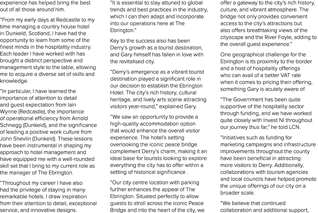 experience has helped bring the best out of all those around him. “From my early days at Redcastle to my time managin...