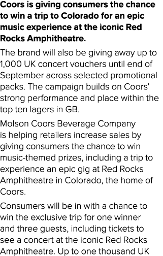 Coors is giving consumers the chance to win a trip to Colorado for an epic music experience at the iconic Red Rocks A...