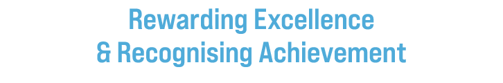 Rewarding Excellence & Recognising Achievement