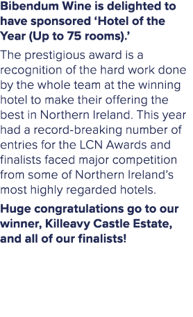Bibendum Wine is delighted to have sponsored ‘Hotel of the Year (Up to 75 rooms).’ The prestigious award is a recogni...