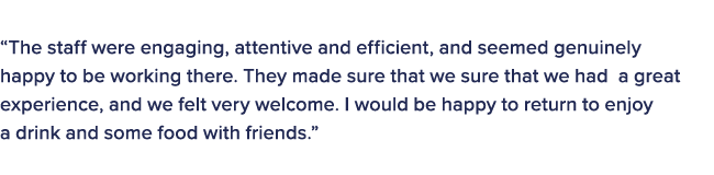 The judges in this category commented on the winner: “The staff were engaging, attentive and efficient, and seemed ge...