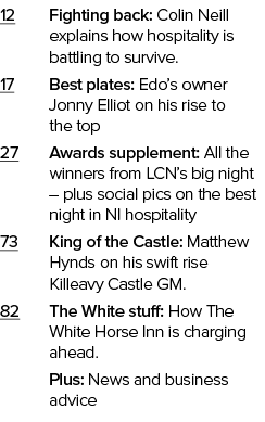 12 Fighting back: Colin Neill explains how hospitality is battling to survive. 17 Best plates: Edo’s owner Jonny Elli...