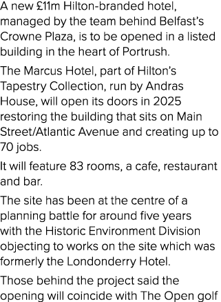 A new £11m Hilton branded hotel, managed by the team behind Belfast’s Crowne Plaza, is to be opened in a listed build...