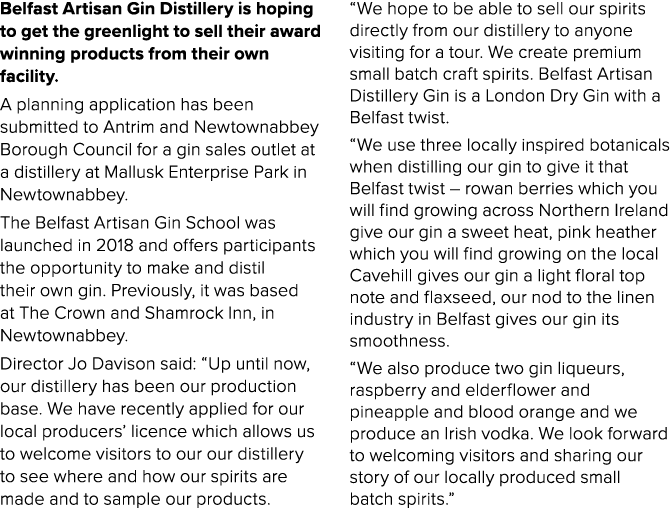 Belfast Artisan Gin Distillery is hoping to get the greenlight to sell their award winning products from their own fa...