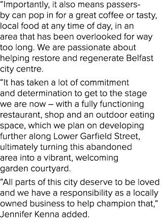 “Importantly, it also means passers by can pop in for a great coffee or tasty, local food at any time of day, in an a...