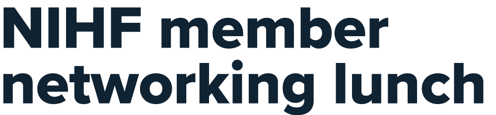 NIHF member networking lunch