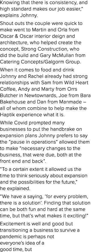Knowing that there is consistency, and high standard makes our job easier,  explains Johnny  Shout outs the couple we   