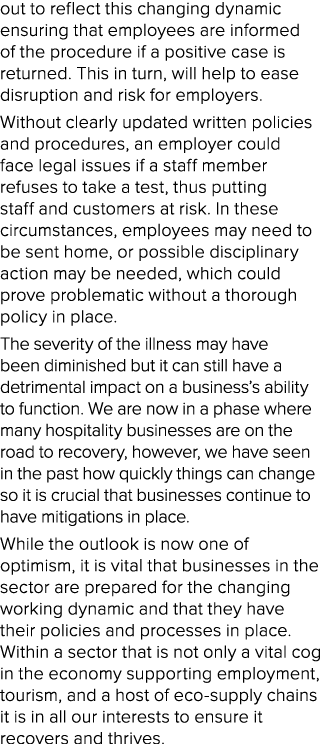 out to reflect this changing dynamic ensuring that employees are informed of the procedure if a positive case is retu   
