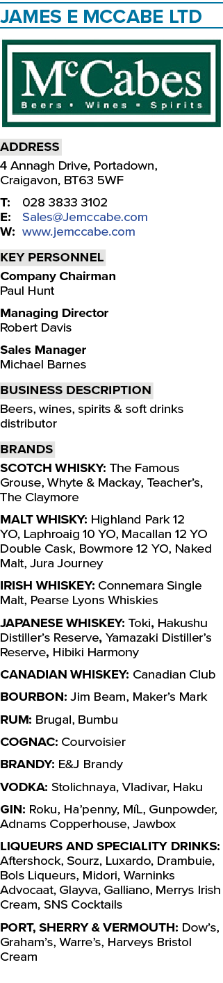 James E McCabe Ltd  Address 4 Annagh Drive, Portadown, Craigavon, BT63 5WF T: 028 3833 3102 E: Sales Jemccabe com W:    
