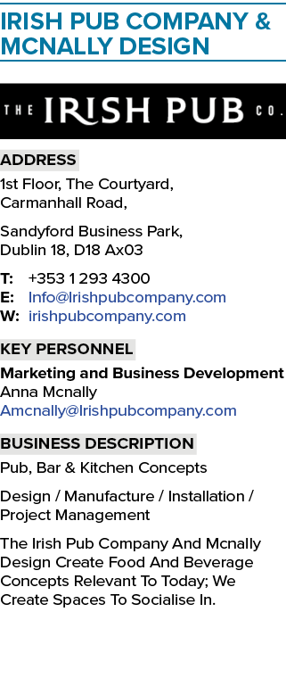 Irish Pub Company & McNally Design  Address 1st Floor, The Courtyard, Carmanhall Road, Sandyford Business Park, Dubli   