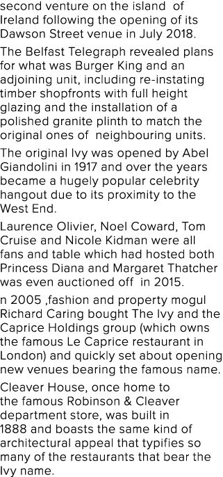 second venture on the island of Ireland following the opening of its Dawson Street venue in July 2018  The Belfast Te   