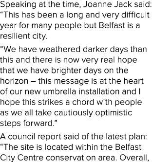 Speaking at the time, Joanne Jack said:  This has been a long and very difficult year for many people but Belfast is    