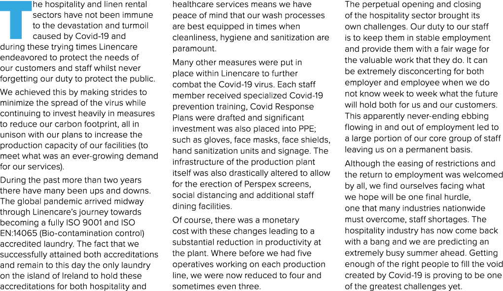 The hospitality and linen rental sectors have not been immune to the devastation and turmoil caused by Covid-19 and d   