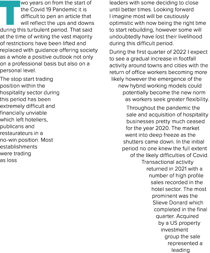 Two years on from the start of the Covid 19 Pandemic it is difficult to pen an article that will reflect the ups and    