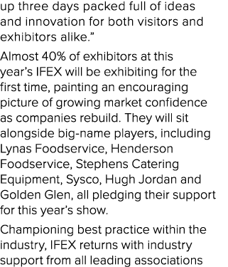 up three days packed full of ideas and innovation for both visitors and exhibitors alike   Almost 40% of exhibitors a   