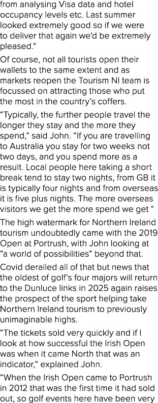 from analysing Visa data and hotel occupancy levels etc  Last summer looked extremely good so if we were to deliver t   