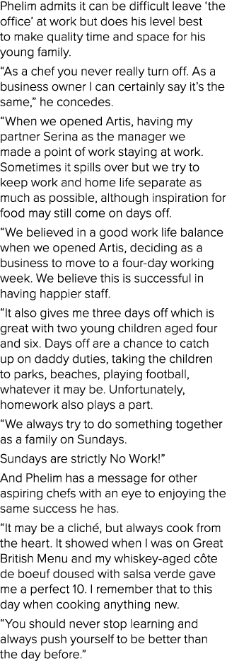 Phelim admits it can be difficult leave  the office  at work but does his level best to make quality time and space f   