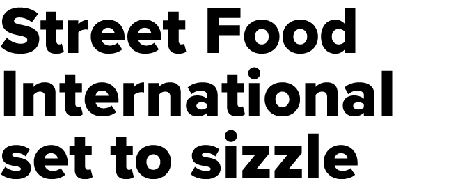  Street Food International set to sizzle